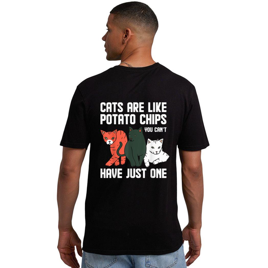 Funny Cats Are Like Potato Chips Cat Owners Cat Lovers Men T-Shirt