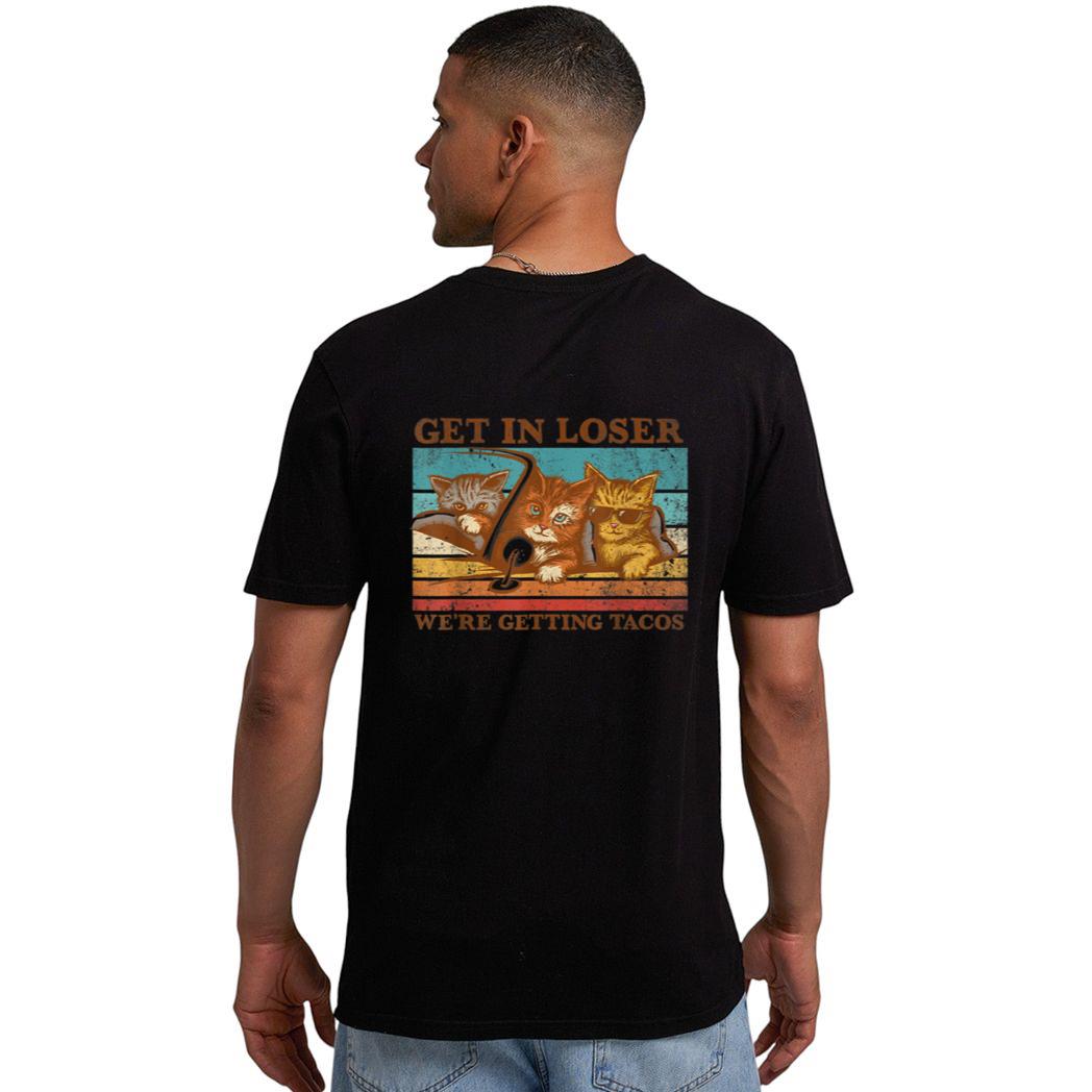 Get in Loser- We're Getting Tacos Retro Vintage Cat Lovers Men T-Shirt