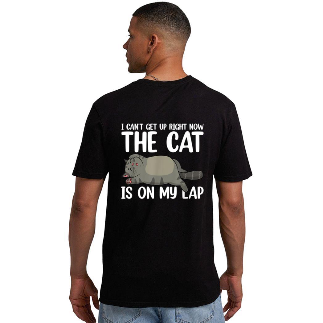 I Canu2019t Get Up Right Now The Cat Is On My Lap Cat Men T-Shirt