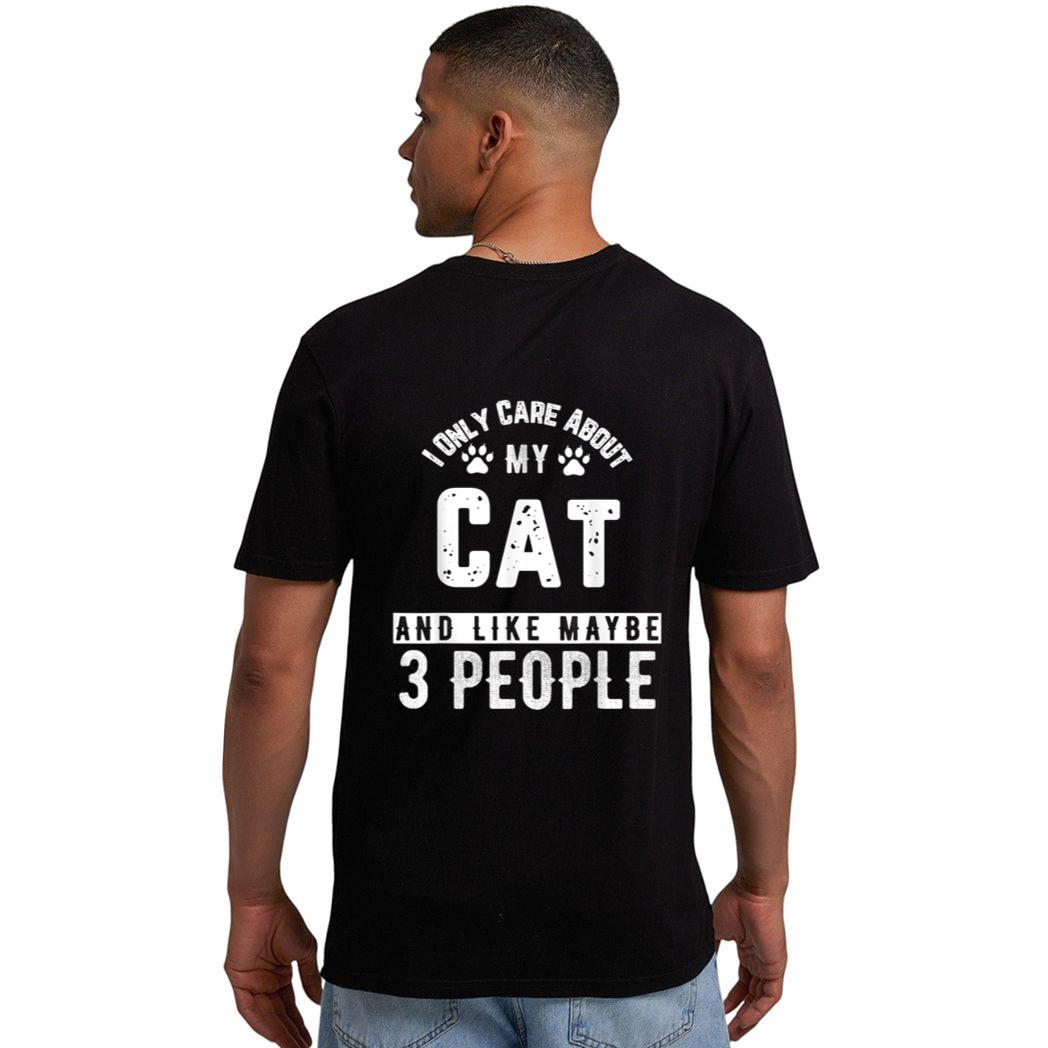 I Only Care About My Cat And Maybe 3 People Funny Men T-Shirt