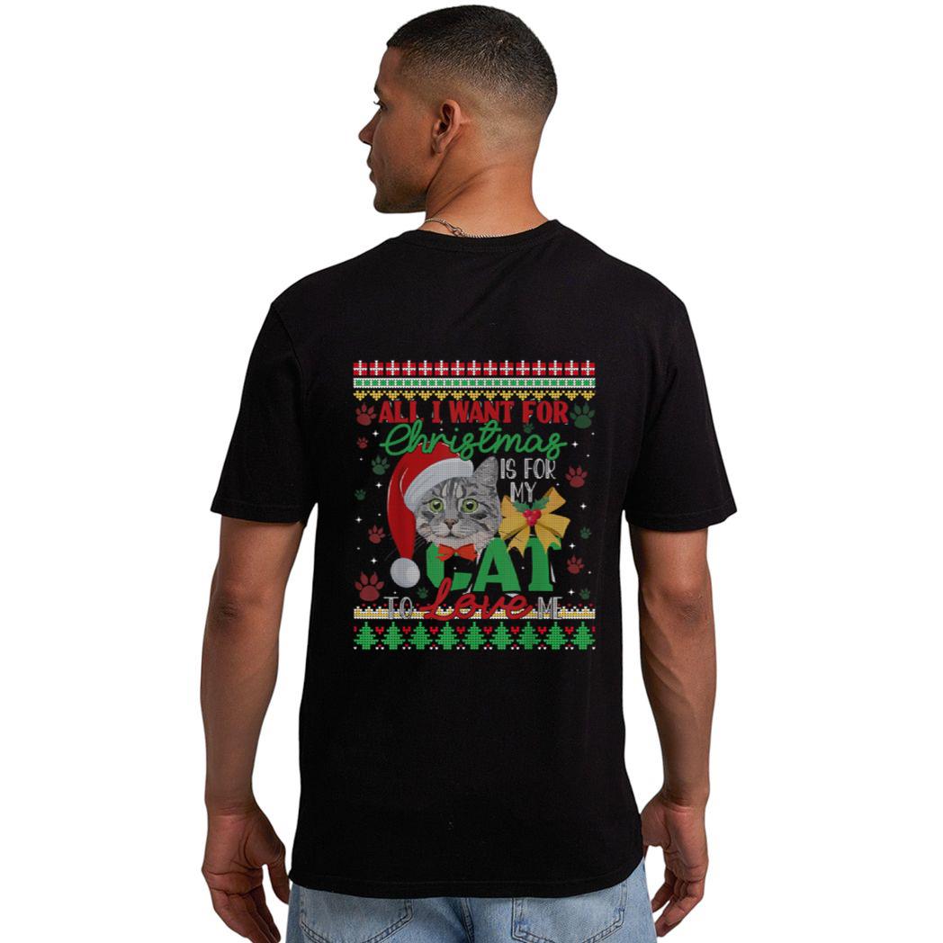 I Want For Christmas Is For My Cat To Love Me Men T-Shirt