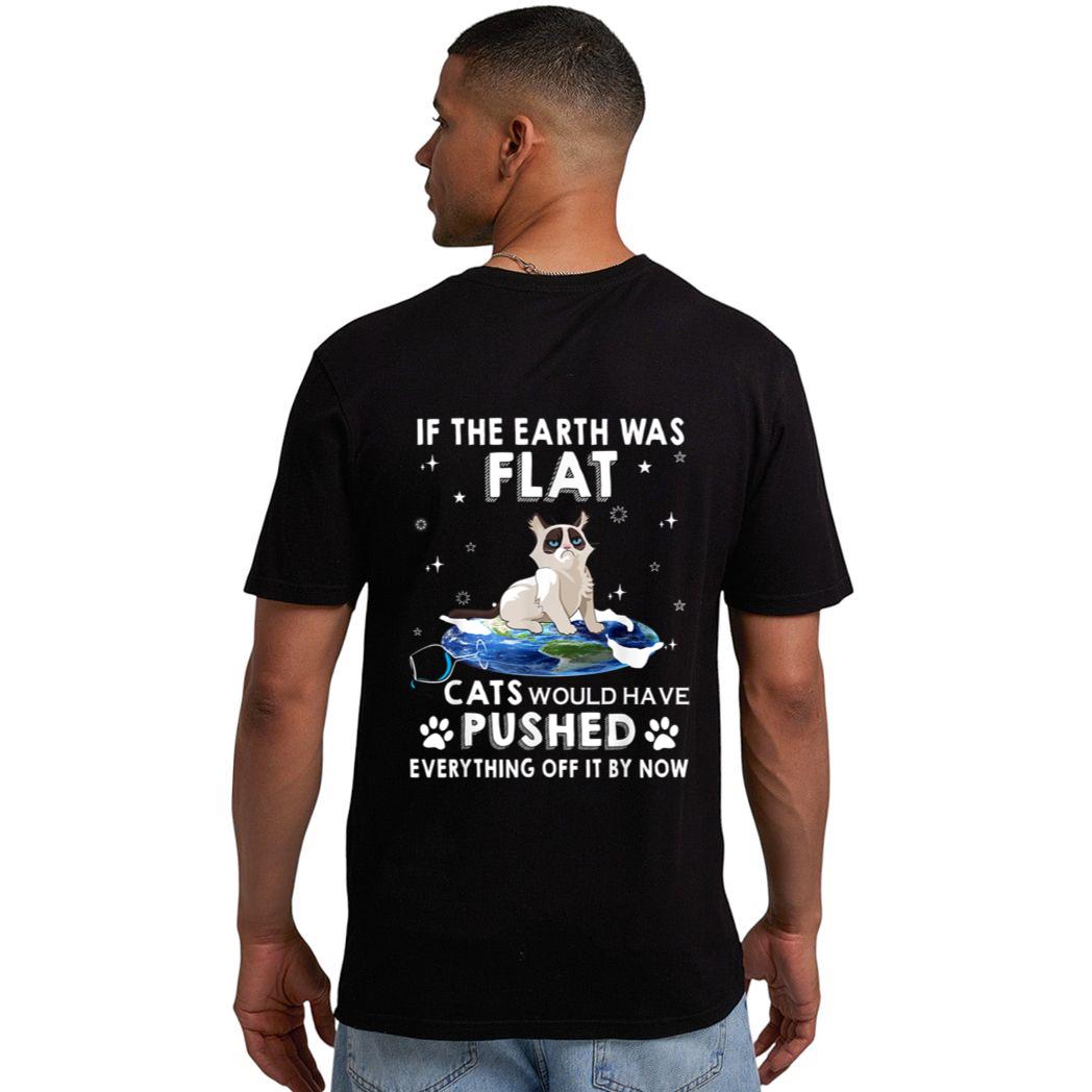 If The Earth Was Flat Cats Would Have Pushed Everything Off Men T-Shirt