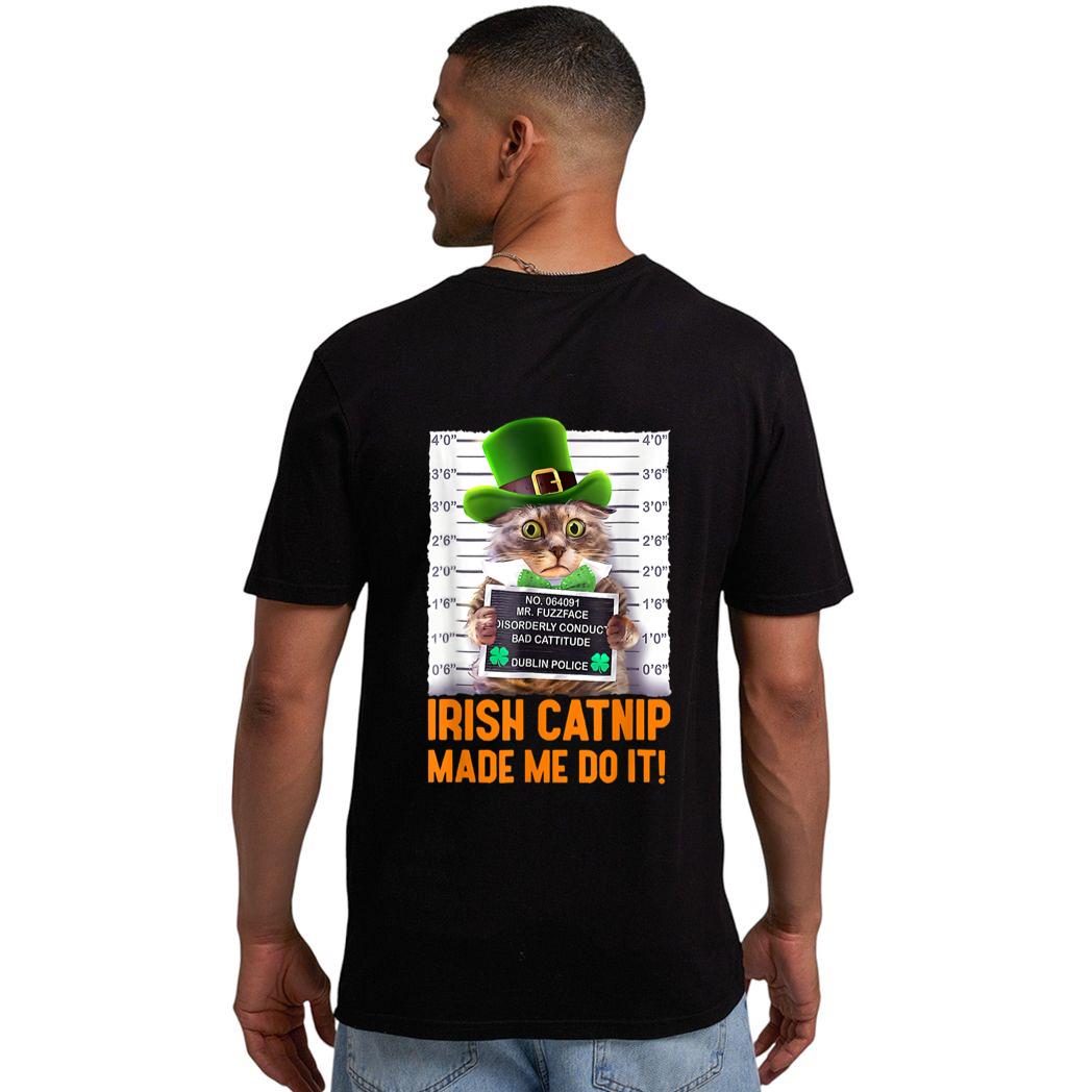 Irish Catnip Made Me Do It! Funny St Patrick's Day Cat Men T-Shirt