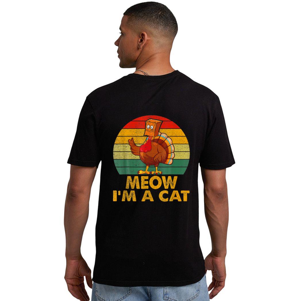 Meow I M A Cat Urkey Fake Cat Hanksgiving Retro Cat Lover Men T-Shirt
