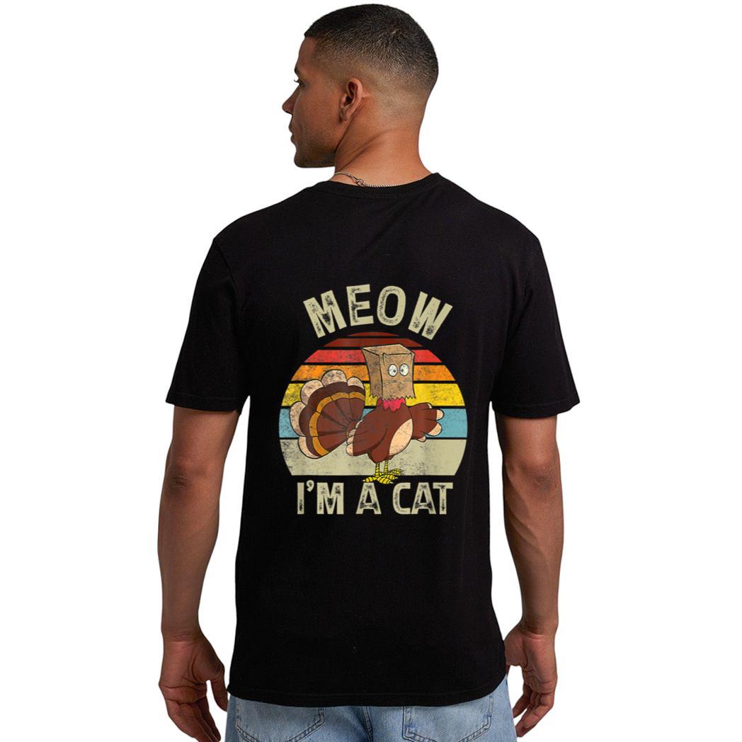 Meow I M Cat Hanksgiving Cat Funny Urkey Fake Cat Retro Men T-Shirt