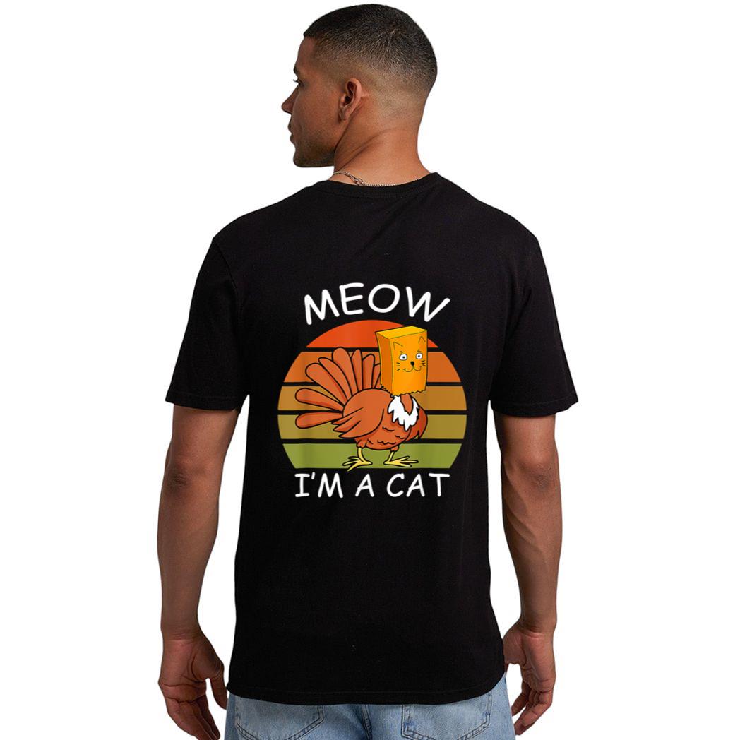 Meow I'm A Cat Turkey Fake Cat Thanksgiving Men T-Shirt