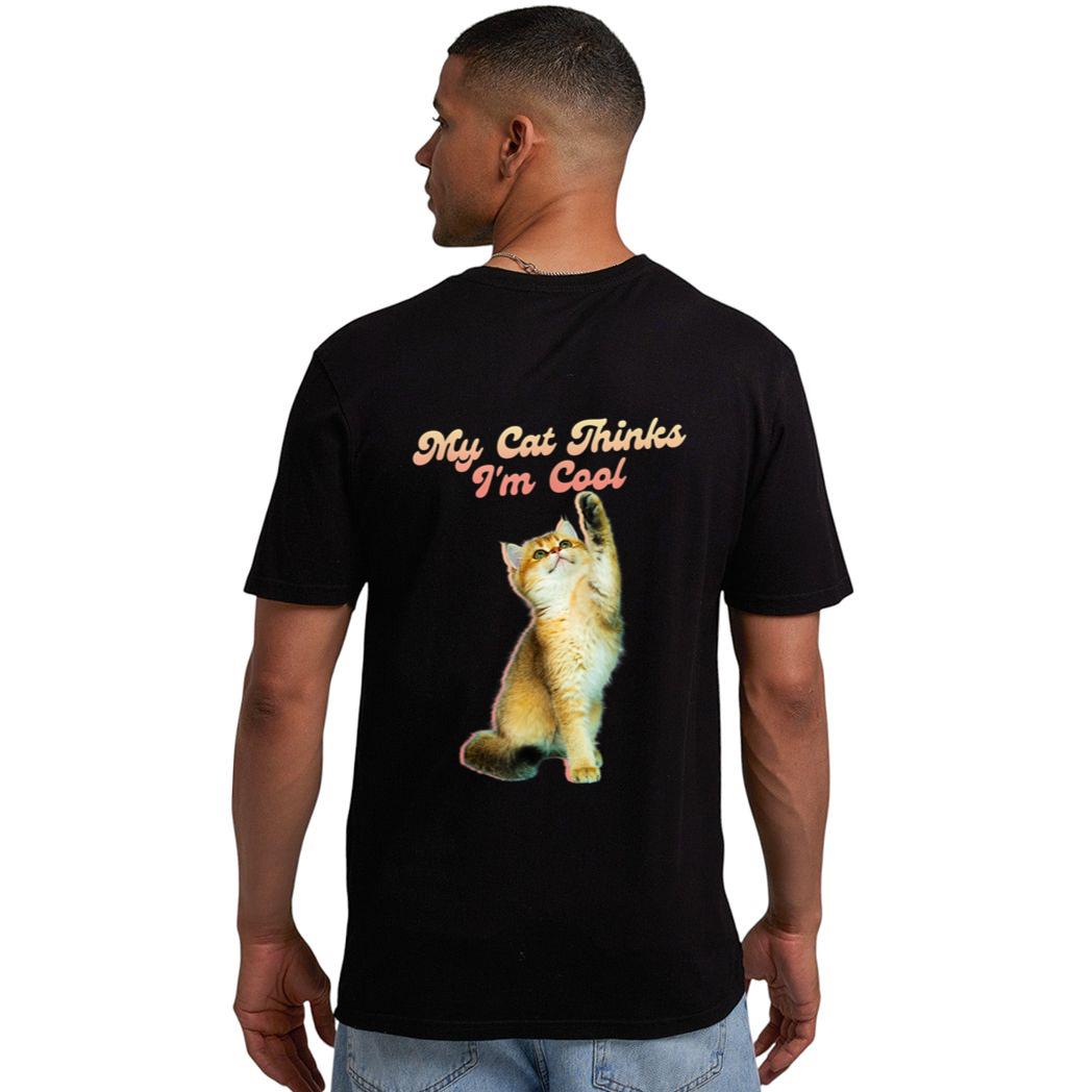 My Cat Thinks I'm Cool Funny Joke Hilarious Saying Quote Cat Men T-Shirt