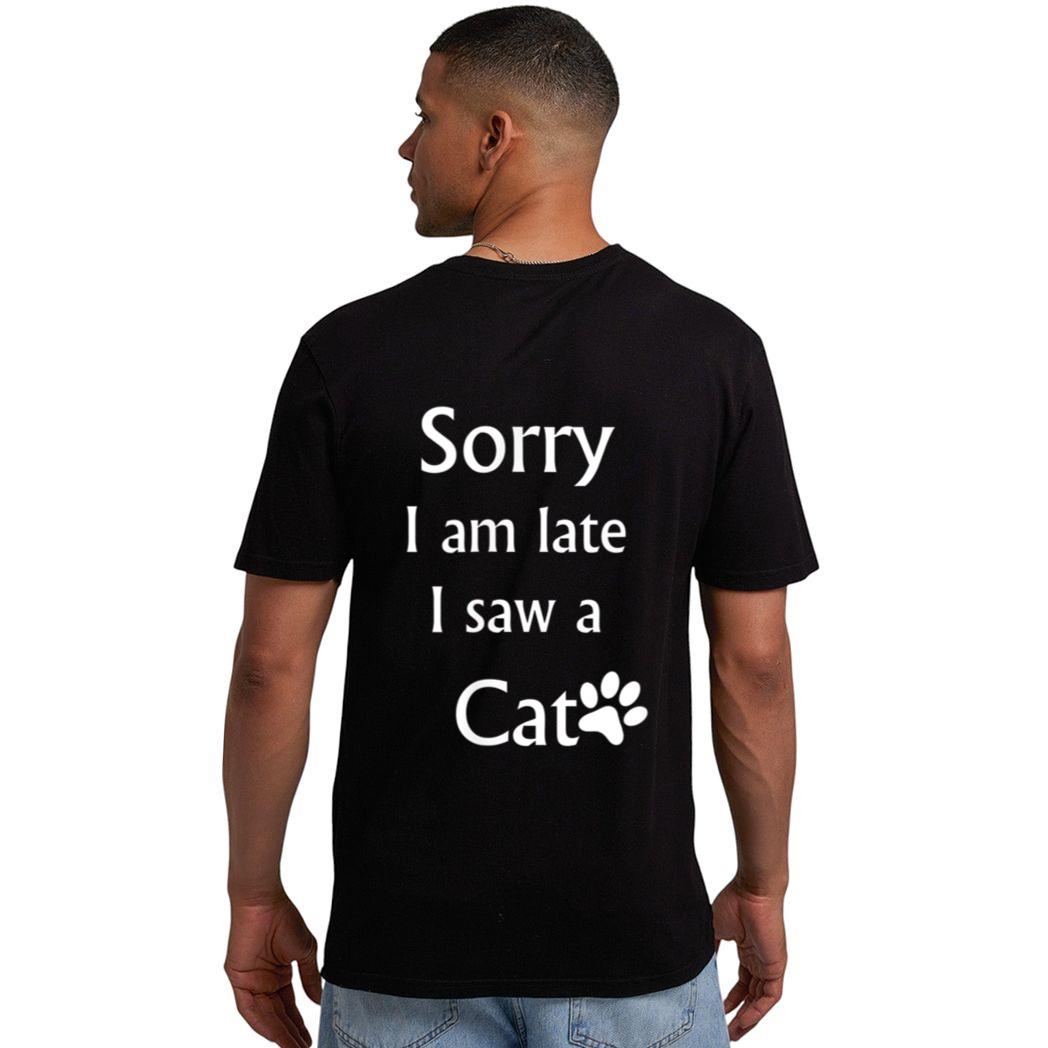 Sorry I Am Late I Saw A Cat Men T-Shirt