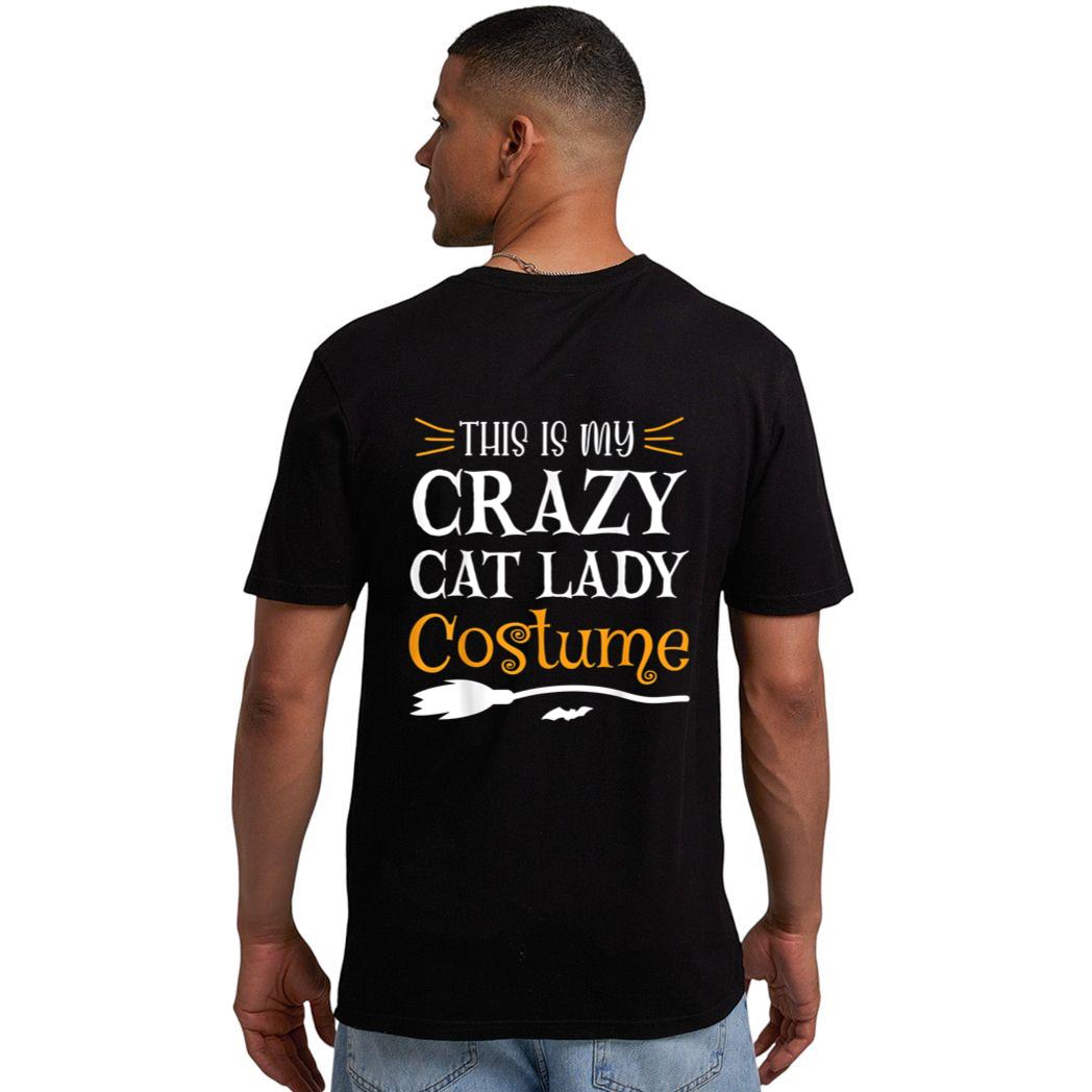 This Is My Crazy Cat Lady Costume Funny Halloween Cat Lover Men T-Shirt